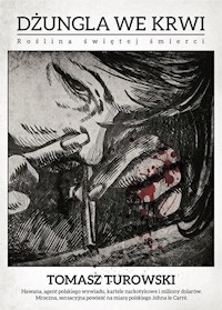 Dżungla we krwi - Tomasz Turowski - ebook + książka