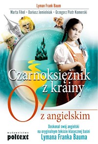 Czarnoksiężnik z krainy Oz z angielskim - Baum Lyman Frank, Fihel Marta, Jemielniak Dariusz, Komerski Grzegorz - książka
