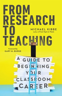 From Research to Teaching - Michael Kibbe - ebook