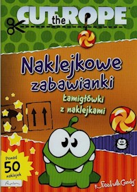 Cut The Rope Naklejkowe zabawianki Łamigłówki z naklejkami -  - książka