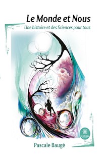 Le Monde et Nous - Pascale Baugé - ebook