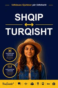 The Language Guide for Travelers - Albanian to Turkish - YouGuide - ebook