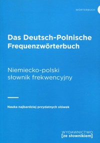 Das Deutsch-Polnische Frequenzworterbuch. Niemiecko-polski słownik frekwencyjny - zbiorowa praca - książka