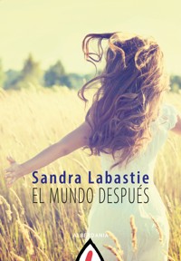 El mundo después - Sandra Labastie - ebook