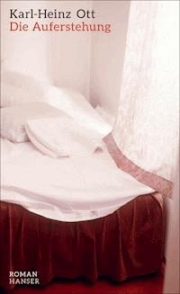 Die Auferstehung. - Karl-Heinz Ott - ebook