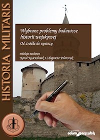 Wybrane problemy badawcze historii wojskowej -  - książka