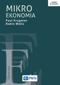 Mikroekonomia - Paul Krugman, Robin Wells - książka