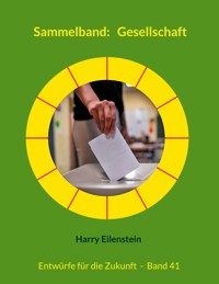 Sammelband: Gesellschaft - Harry Eilenstein - ebook