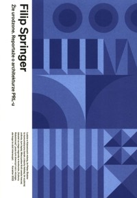 Źle urodzone Reportaże o architekturze PRL-u - Filip Springer - ebook + książka