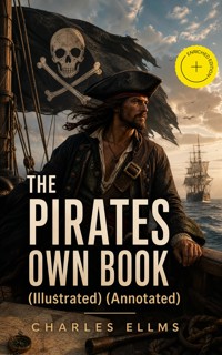 THE PIRATES OWN BOOK (Illustrated) (Annotated) - Charles Ellms - ebook