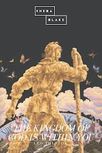 The Kingdom of God is Within You - Leo Tolstoy - ebook