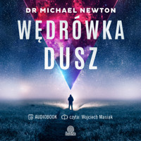 Wędrówka dusz. Tajemnice życia po życiu - dr Michael Newton - ebook + audiobook