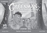 Greenman and the Magic Forest Starter Teacher's Resource Book - Miller Marilyn, Elliott Karen - książka