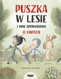 Puszka w lesie i inne opowiadania o empatii - Isern Susanna - książka
