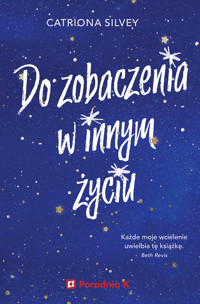 Do zobaczenia w innym życiu - Silvey Catriona - ebook + książka