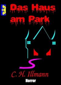 Das Haus am Park - C. H. Illmann - ebook