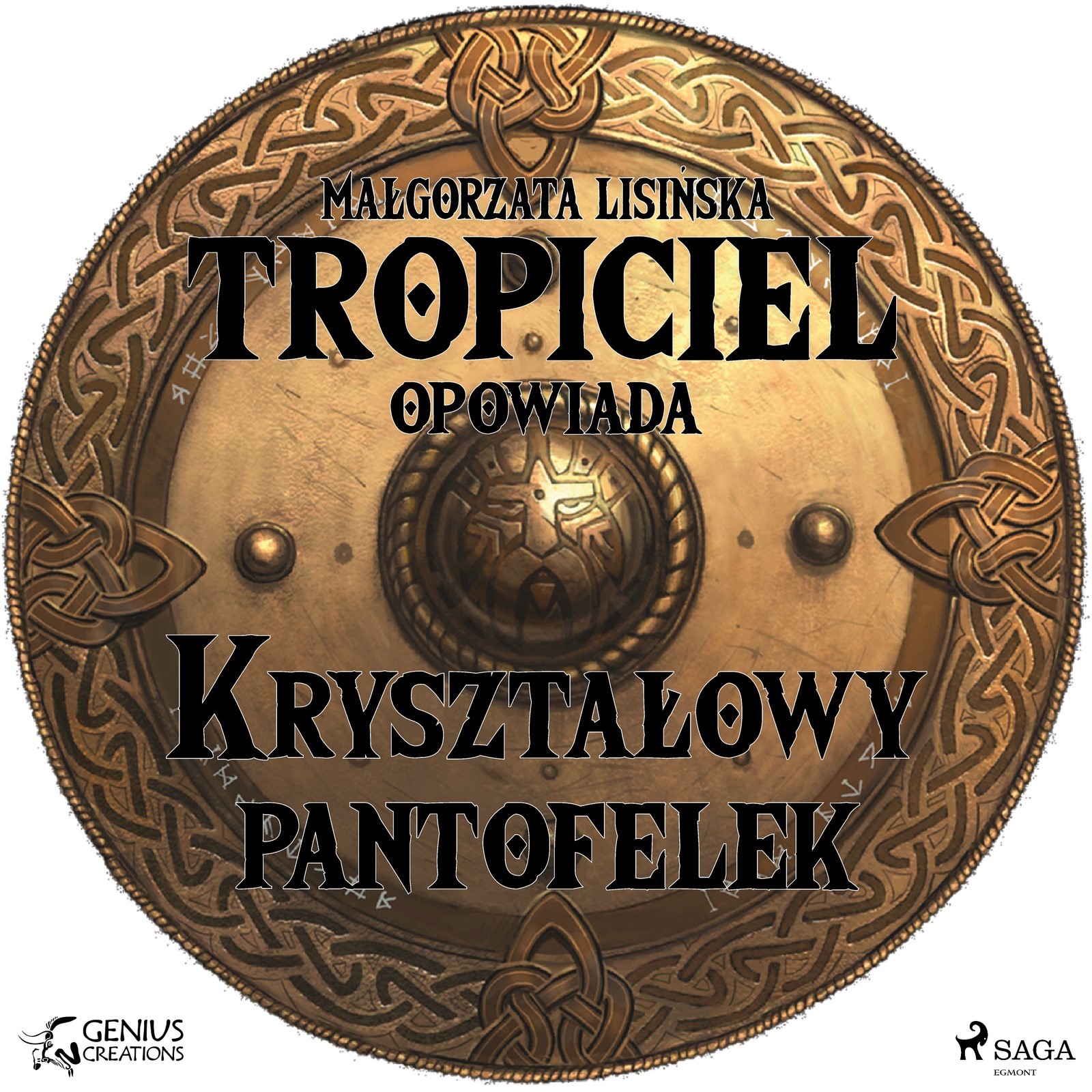 Tropiciel opowiada. Tropiciel opowiada: Kryształowy pantofelek