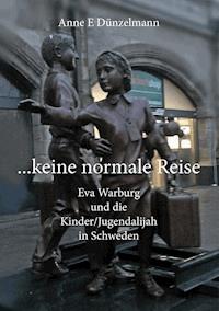 ... keine normale Reise ... - anne e dünzelmann - ebook