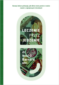 Leczenie przez jedzenie - Neal D. Barnard - ebook