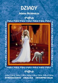Dziady Adama Mickiewicza - Anna Skibicka - książka