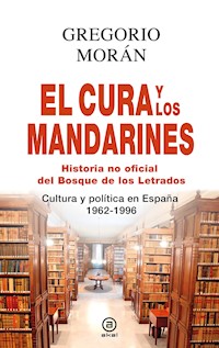 El cura y los mandarines (Historia no oficial del Bosque de los Letrados) - Gregorio Morán Suárez - ebook