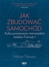 Jak zbudować samochód - Newey Adrian - książka
