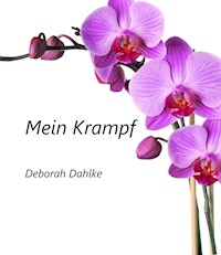 Mein Krampf - Deborah Dahlke - ebook