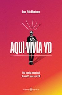 Aquí vivía yo - Joan Vich - ebook
