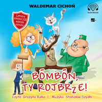 Bombon, Ty rojbrze! (Cukierku, Ty łobuzie!) - Cichoń Waldemar - audiobook