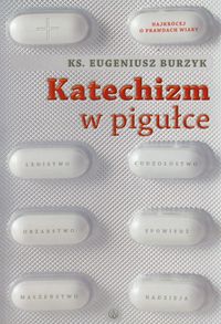 Katechizm w pigułce - Burzyk Eugeniusz - książka