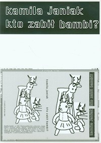 Kto zabił bambi - Janiak Kamila - książka