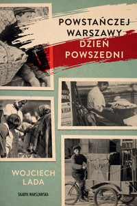 Powstańczej Warszawy dzień powszedni - Lada Wojciech - ebook + książka