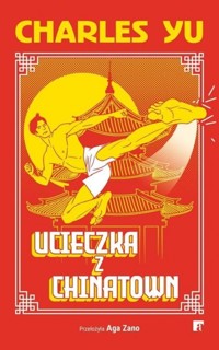 Ucieczka z Chinatown - Yu Charles - ebook + książka