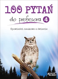 100 pytań do profesora Tom 4 Opowieści naukowe o świecie - Duchesne Christiane, Marois Carmen - książka