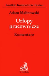 Urlopy pracownicze Komentarz - Adam Malinowski - książka
