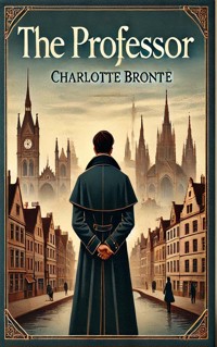 The Professor - Bronte Charlotte - ebook