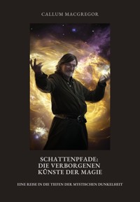 Schattenpfade: Die verborgenen Künste der Magie - Cullum MacGregor - ebook