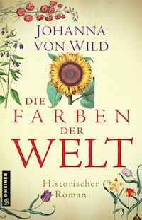 Die Farben der Welt - Johanna von Wild - ebook