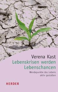 Lebenskrisen werden Lebenschancen - Verena Kast - ebook
