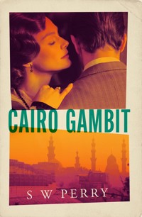 Cairo Gambit - S. W. Perry - ebook