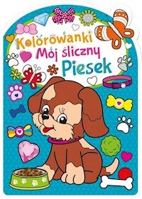 Mój śliczny piesek Kolorowanki z naklejkami -  - książka