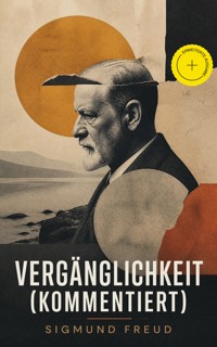 Vergänglichkeit (Kommentiert) - Sigmund Freud - ebook