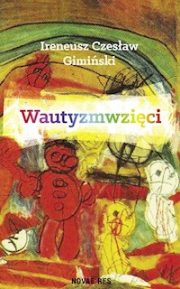 Wautyzmwzięci - Gimiński Ireneusz Czesław - książka