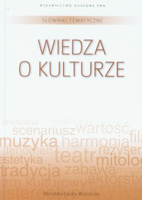 Słowniki tematyczne Tom 13 Wiedza o kulturze -  - książka