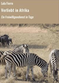 Verliebt in Afrika - Lula Fierro - ebook