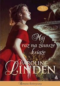 Mój raz na zawsze książę - Caroline Linden - książka