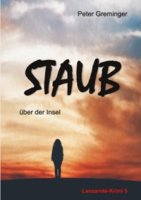 Staub über der Insel - Peter Greminger - ebook