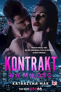 Kontrakt na miłość - Katarzyna Mak - ebook + audiobook + książka