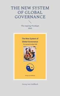 The New System of Global Governance - Georg von Goldbach - ebook