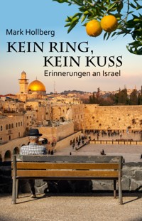 Kein Ring, kein Kuss - Mark Hollberg - ebook